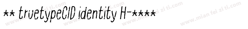 宋体 truetypeCID identity H字体转换